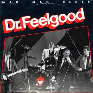 Dr. Feelgood - Mad Man Blues album cover