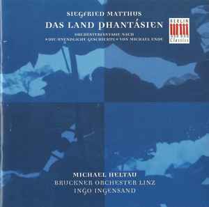 Siegfried Matthus - Das Land Phantásien (Orchesterfantasie Nach "Die Unendliche Geschichte" Von Michael Ende) album cover