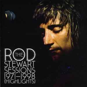 Rod Stewart - The Rod Stewart Sessions 1971-1998 (Highlights) album cover