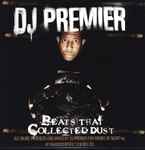 DJ Premier – Beats That Collected Dust Vol. 1 (2008, Vinyl) - Discogs