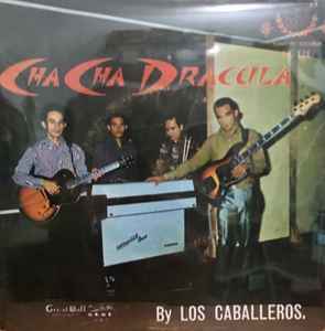 Los Caballeros Cha Cha Dracula 1968 Vinyl Discogs