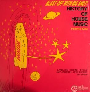 télécharger l'album Various - Blast Off With Big Shot History Of House Music Volume One