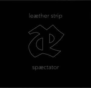 Leæther Strip - Spæctator album cover