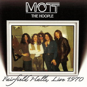 Mott The Hoople – Fairfield Halls, Live 1970 (2007, CD) - Discogs