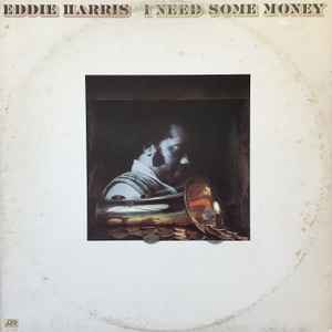 I Need Some Money - Eddie Harris