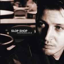 Slop Shop – Makrodelia 2 (2009, CD) - Discogs