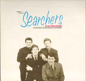 The Searchers - The Searchers Play The System - Rarities, Oddities & Flipsides album cover