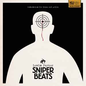 Sniper Beats (Underscores For Drama And Action) - Lewis Parker