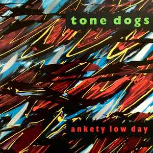Tone Dogs - Ankety Low Day album cover