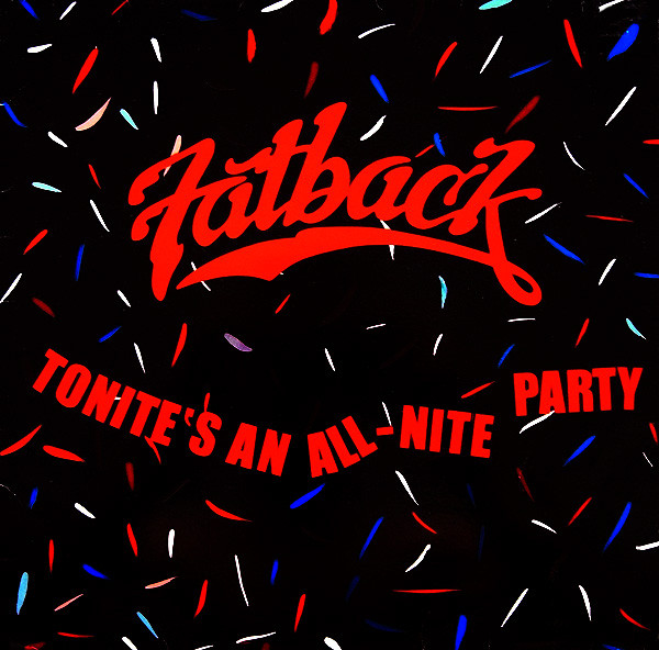 Fatback – Tonite's An All-Nite Party (1987, Vinyl) - Discogs