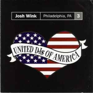 Josh Wink - United DJs Of America, Vol. 3: Philadelphia, PA