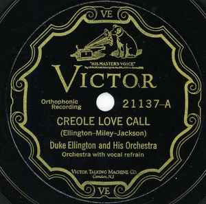 Duke Ellington And His Orchestra – Creole Love Call / Black And 