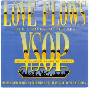 Vienna Symphonic Orchestra Project - The Best Of VSOP - Love Flows Like A River To The Sea album cover