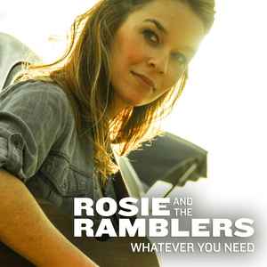 Rosie And The Ramblers - Whatever You Need album cover