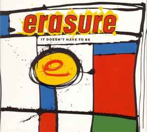 Erasure - It Doesn't Have To Be album cover