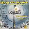 Leroy Holmes And His Ochestra* - Let Me Off Uptown