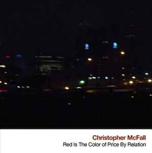 Christopher McFall - Red Is The Color Of Price By Relation