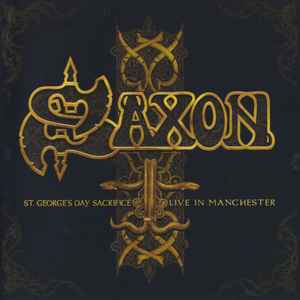Saxon - St. George's Day Sacrifice Live In Manchester album cover