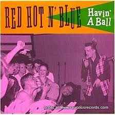 Red Hot 'n' Blue - Havin' A Ball album cover