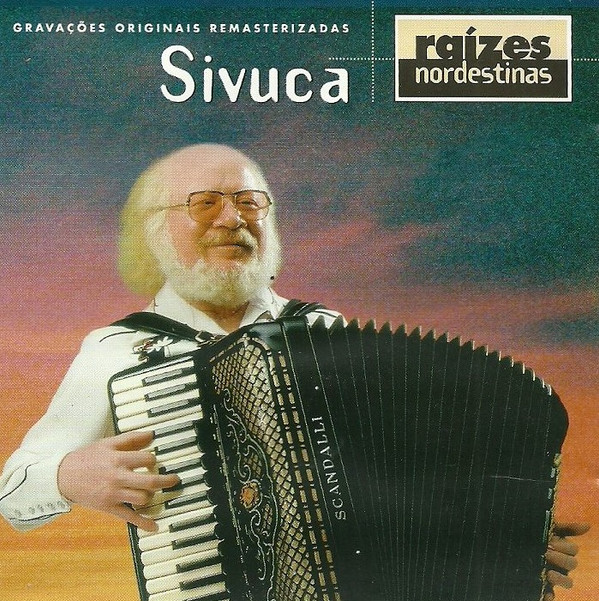 Album herunterladen Sivuca - Raízes Nordestinas