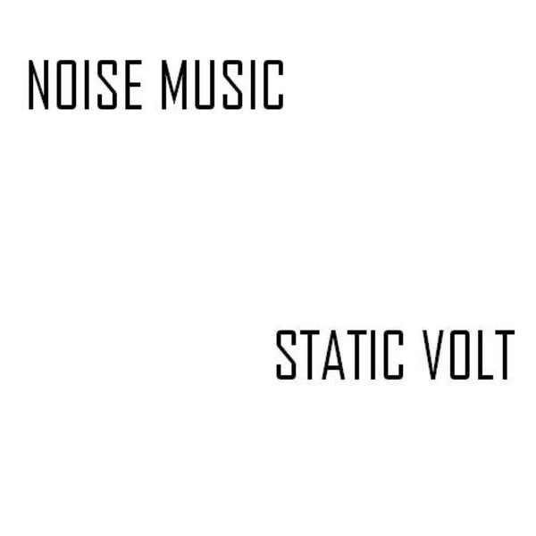 télécharger l'album Noise Music - Static Volt