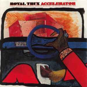 Accelerator - Royal Trux