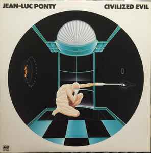 Jean-Luc Ponty - Civilized Evil album cover