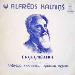 Alfrēds Kalniņš - Organ Music album cover