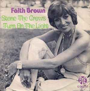 Faith Brown - Stone The Crows / Turn On The Light album cover