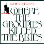 Cover of Where The Groupies Killed The Blues, , CD
