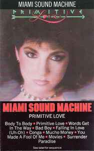 Miami Sound Machine - Primitive Love
