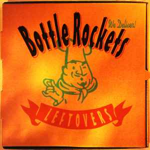 The Bottle Rockets - Leftovers