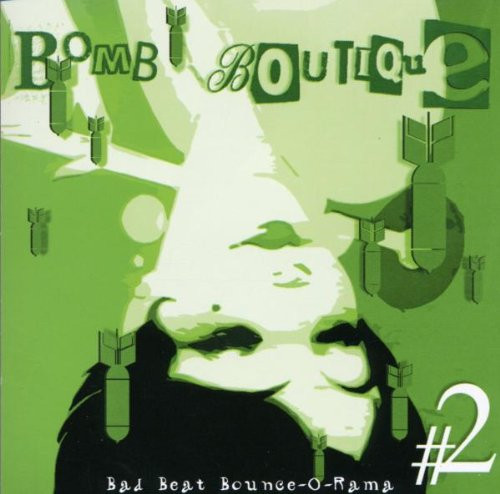 ladda ner album Bomb Boutique - Bad Beat Bounce O Rama 2