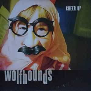 The Wolfhounds - Cheer Up album cover
