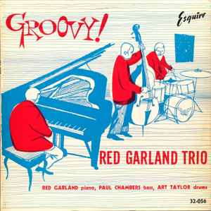 The Red Garland Trio – Groovy (1957, Vinyl) - Discogs