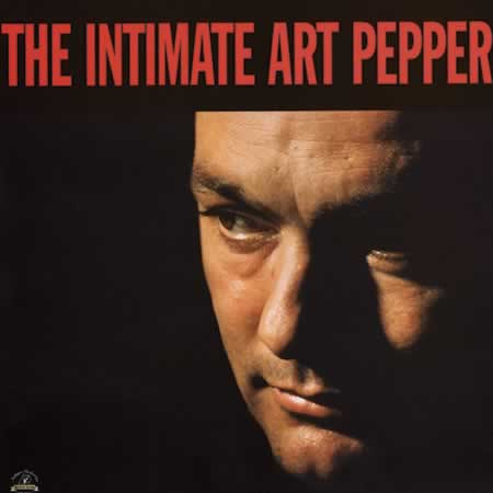 Art Pepper – The Intimate Art Pepper (1997, 180g, Vinyl) - Discogs