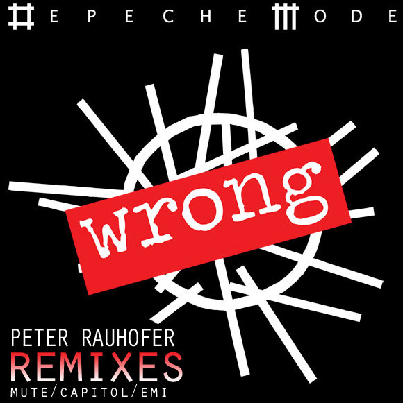Depeche Mode – Wrong (Peter Rauhofer Remixes) (2009