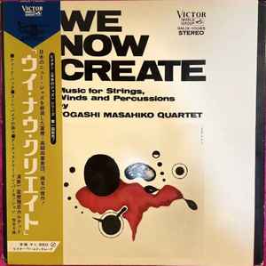 Masahiko Togashi Quartet - We Now Create - Music For Strings, Winds And Percussions album cover