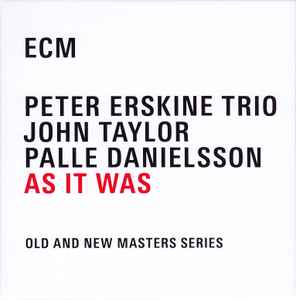 The Peter Erskine Trio - As It Was album cover
