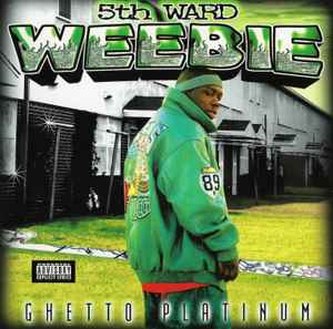5th Ward Weebie - Ghetto Platinum album cover