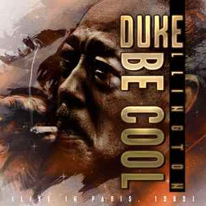Duke Ellington - Be Cool (Live In Paris 1969) album cover