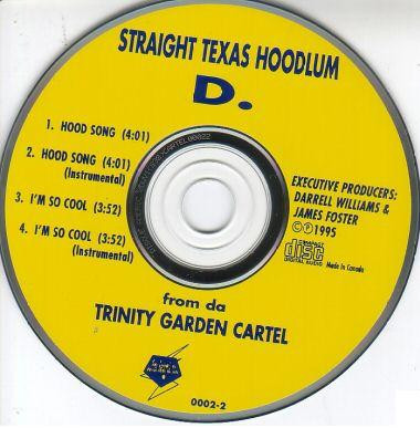 D. From Da Trinity Garden Cartel – Straight Texas Hoodlum (1995 