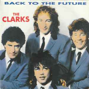 The Clarks - Back To The Future