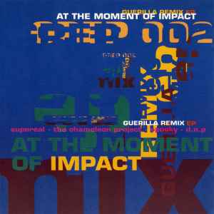 Guerilla Remix EP - At The Moment Of Impact - Various