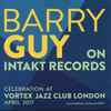 Various - Barry Guy On Intakt Records