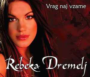 Rebeka Dremelj - Vrag Naj Vzame