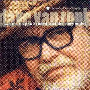 Dave Van Ronk - ...And The Tin Pan Bended, And The Story Ended... album cover