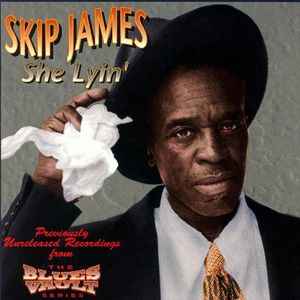 Skip James - She Lyin' album cover