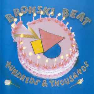 Bronski Beat - Hundreds & Thousands album cover