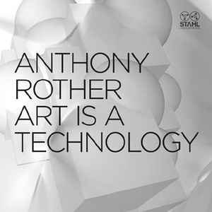 Anthony Rother - Art Is A Technology album cover